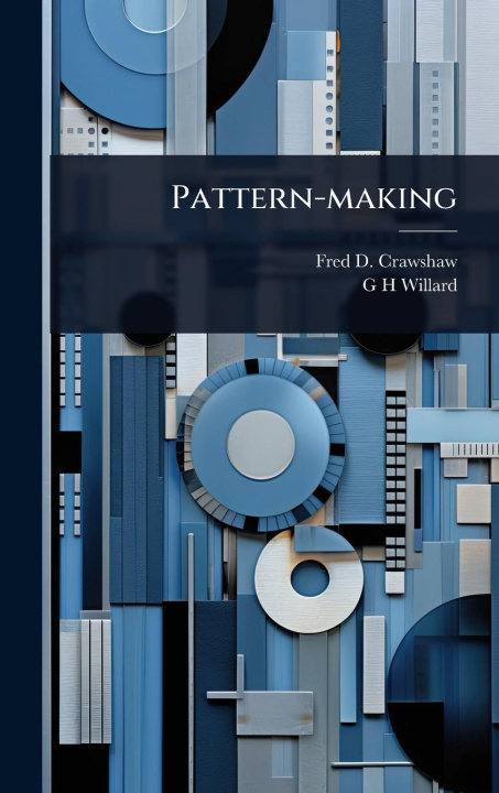 Kniha Pattern-making G H Willard