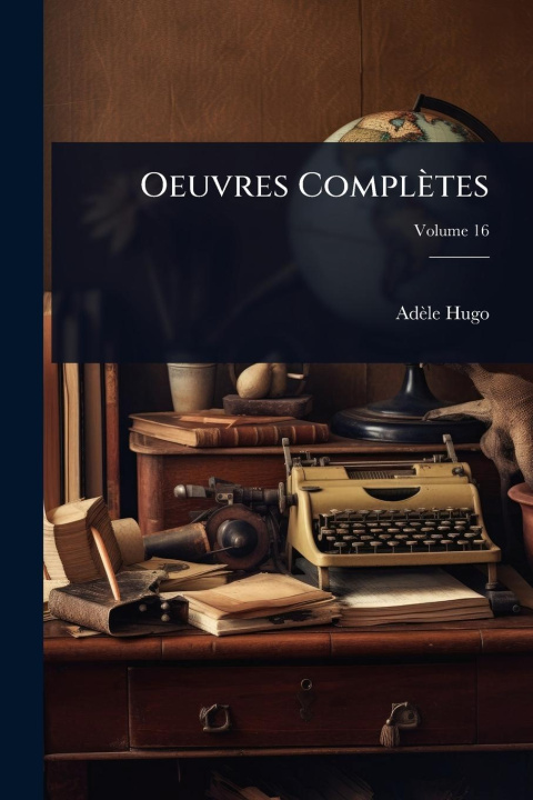 Kniha Oeuvres Complètes 
