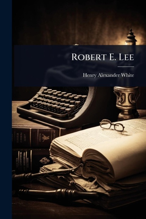 Kniha Robert E. Lee 