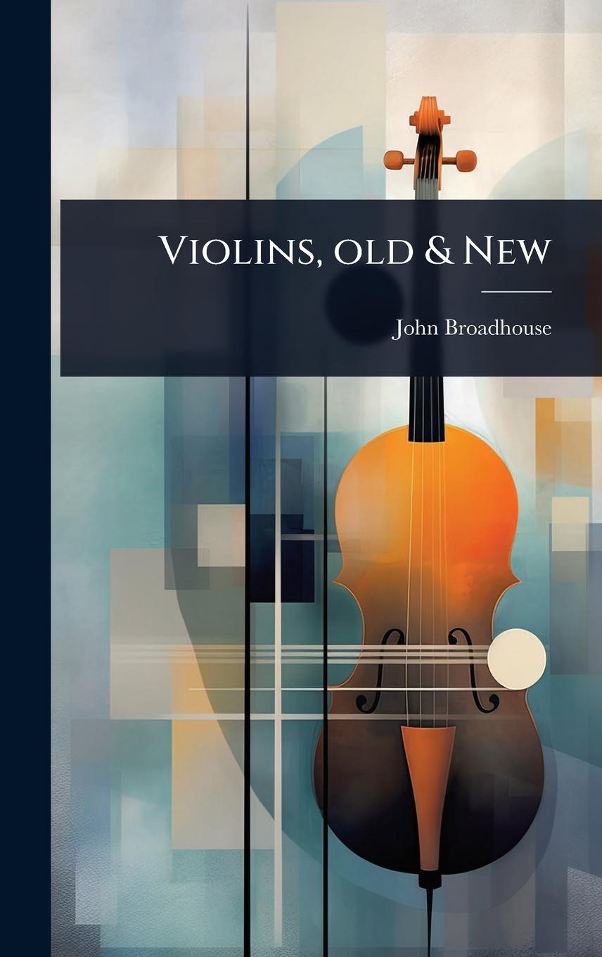 Kniha Violins, old & New 