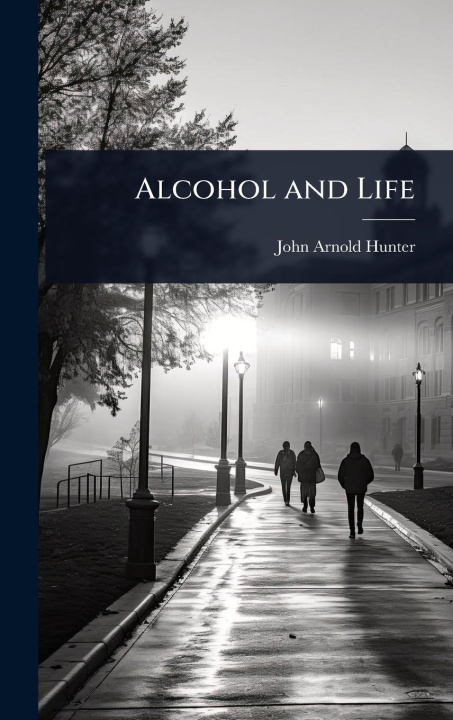 Knjiga Alcohol and Life 