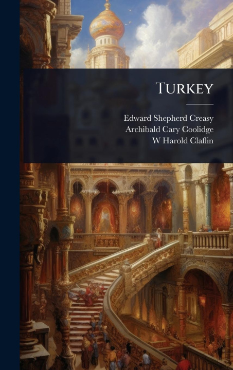 Kniha Turkey Archibald Cary Coolidge