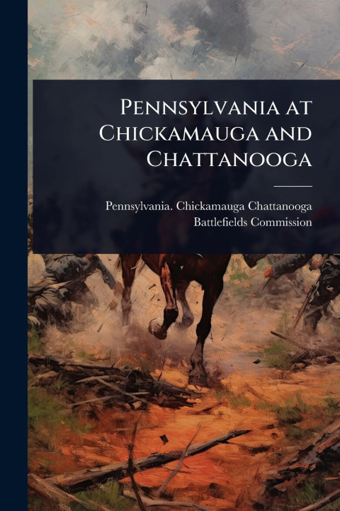 Kniha Pennsylvania at Chickamauga and Chattanooga 