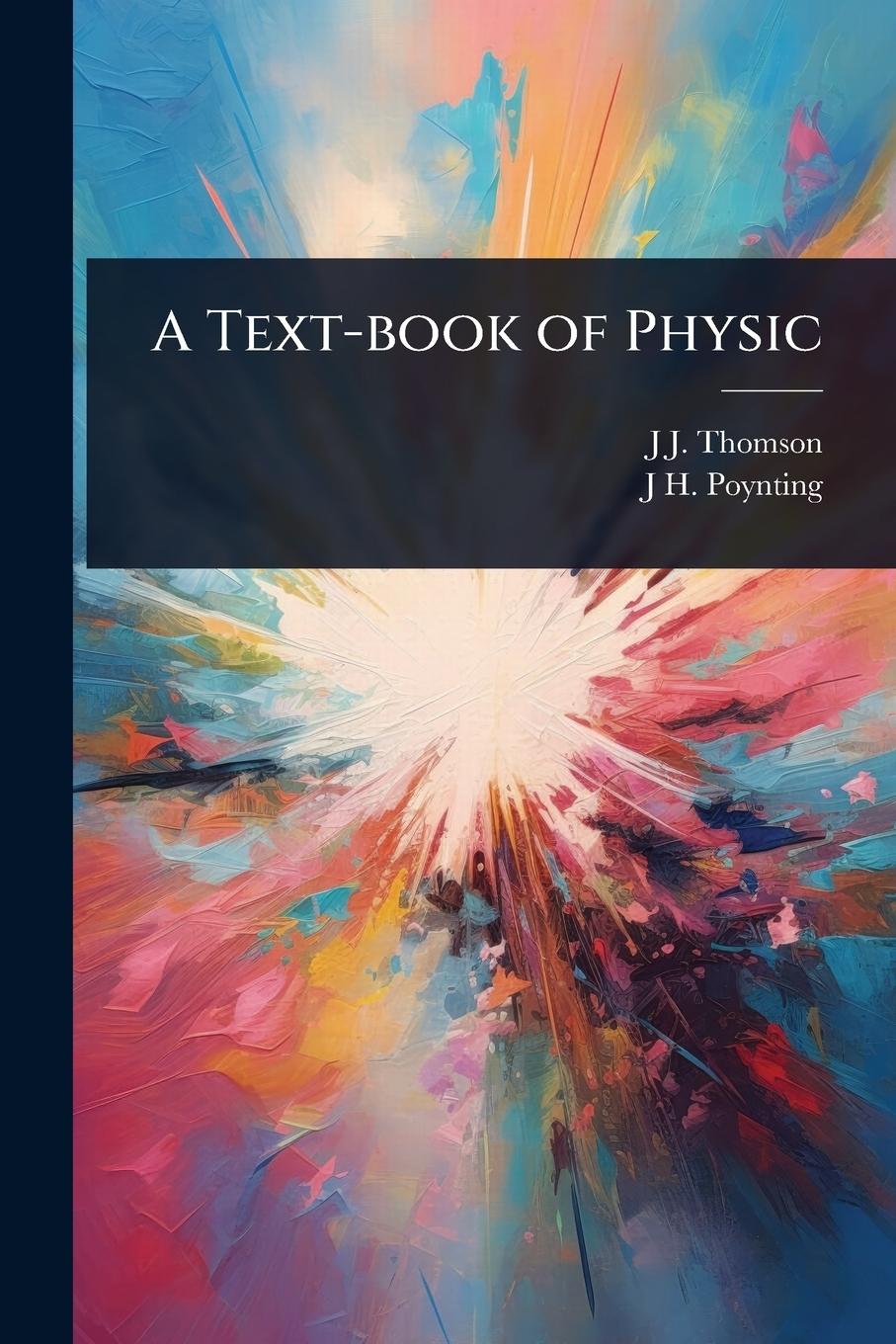 Book A Text-book of Physic J H Poynting