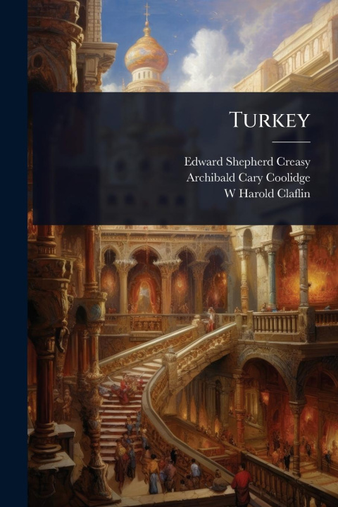 Kniha Turkey Archibald Cary Coolidge