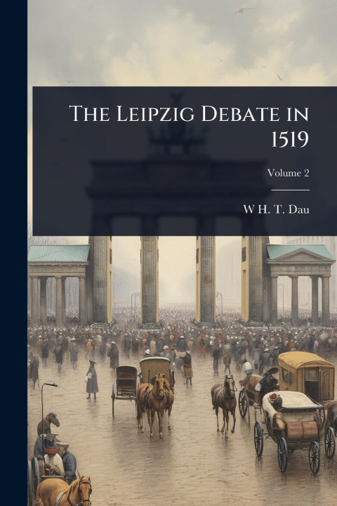 Kniha The Leipzig Debate in 1519 