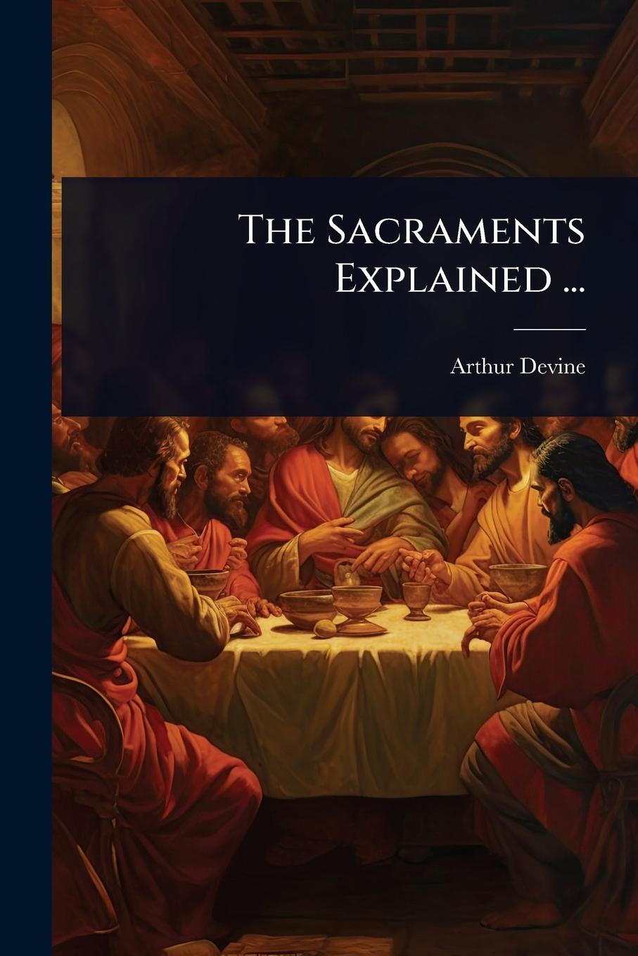 Kniha The Sacraments Explained ... 