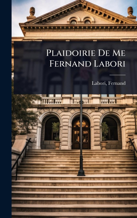 Kniha Plaidoirie De Me Fernand Labori 