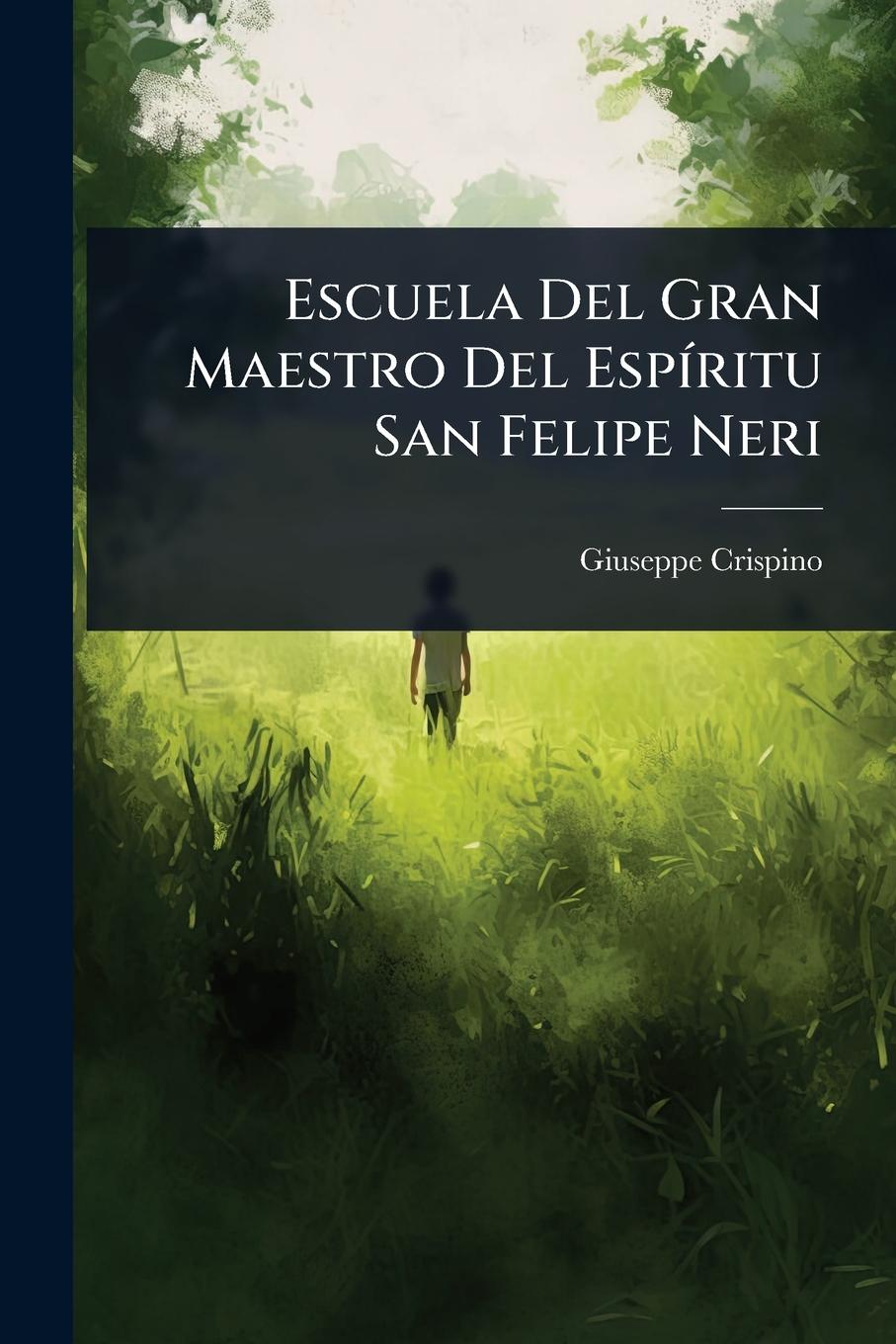Kniha Escuela Del Gran Maestro Del EspÃ-ritu San Felipe Neri 