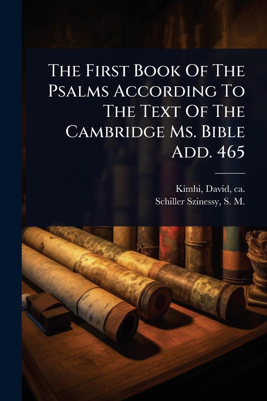 Kniha The First Book Of The Psalms According To The Text Of The Cambridge Ms. Bible Add. 465 