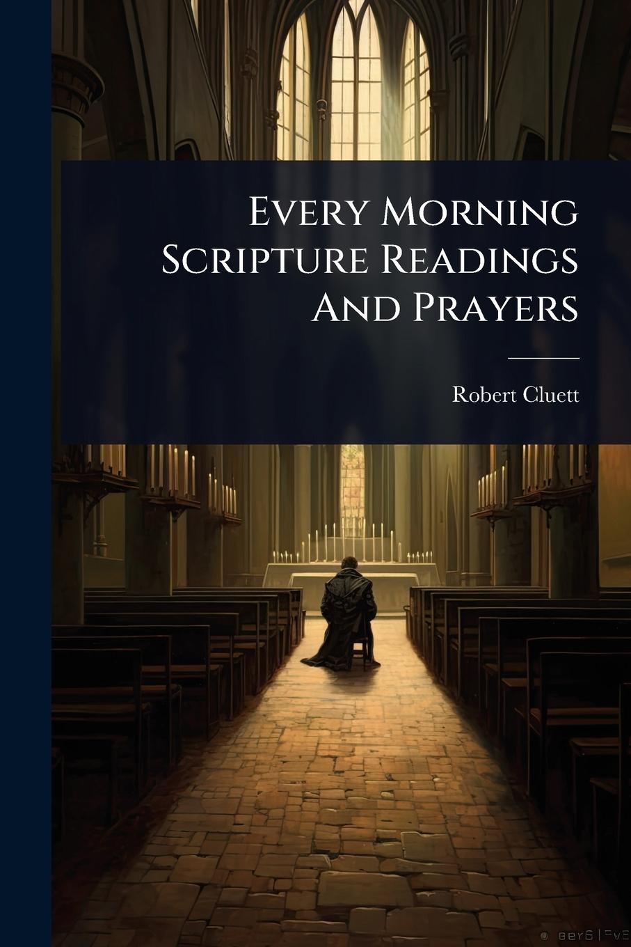 Kniha Every Morning Scripture Readings And Prayers 