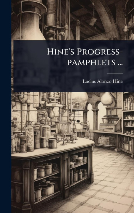 Kniha Hine's Progress-pamphlets ... 