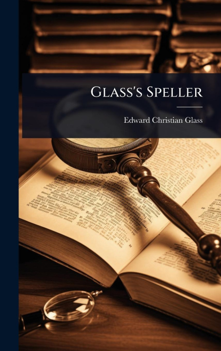 Kniha Glass's Speller 