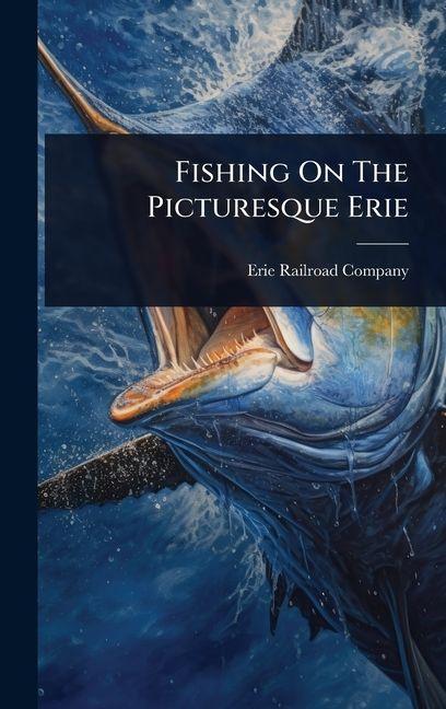 Kniha Fishing On The Picturesque Erie 
