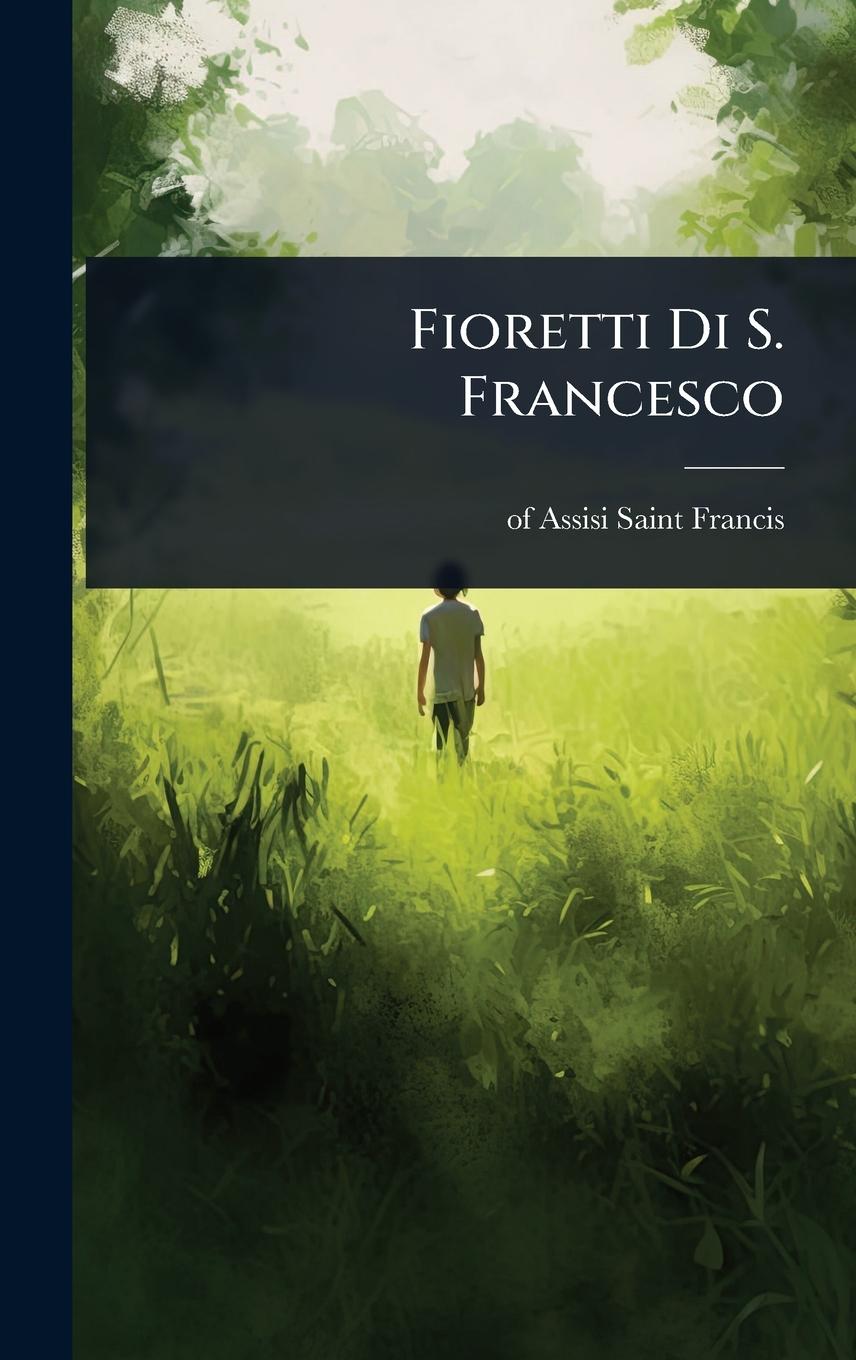 Kniha Fioretti Di S. Francesco 