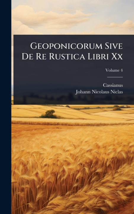 Kniha Geoponicorum Sive De Re Rustica Libri Xx 
