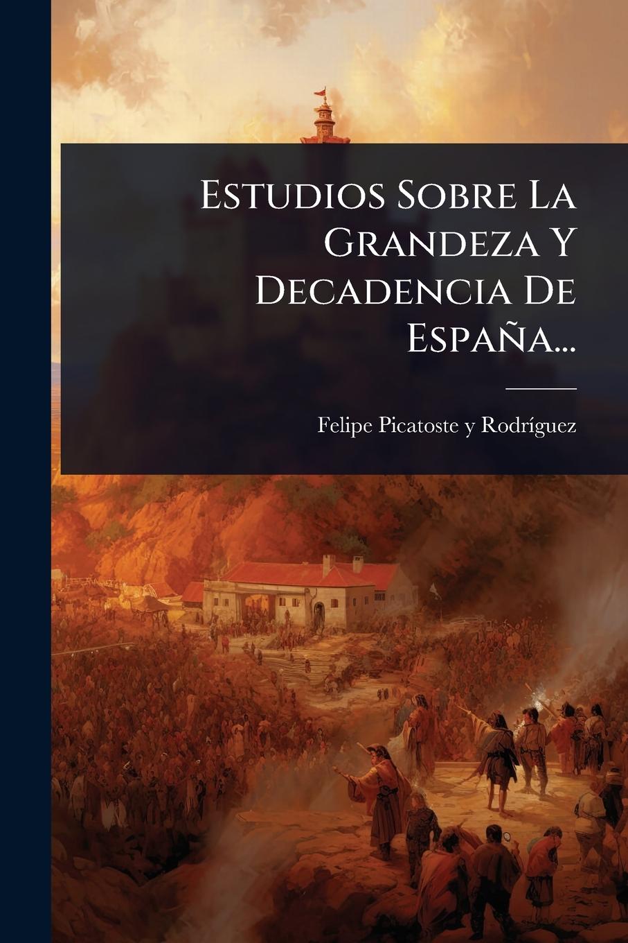Kniha Estudios Sobre La Grandeza Y Decadencia De España... 