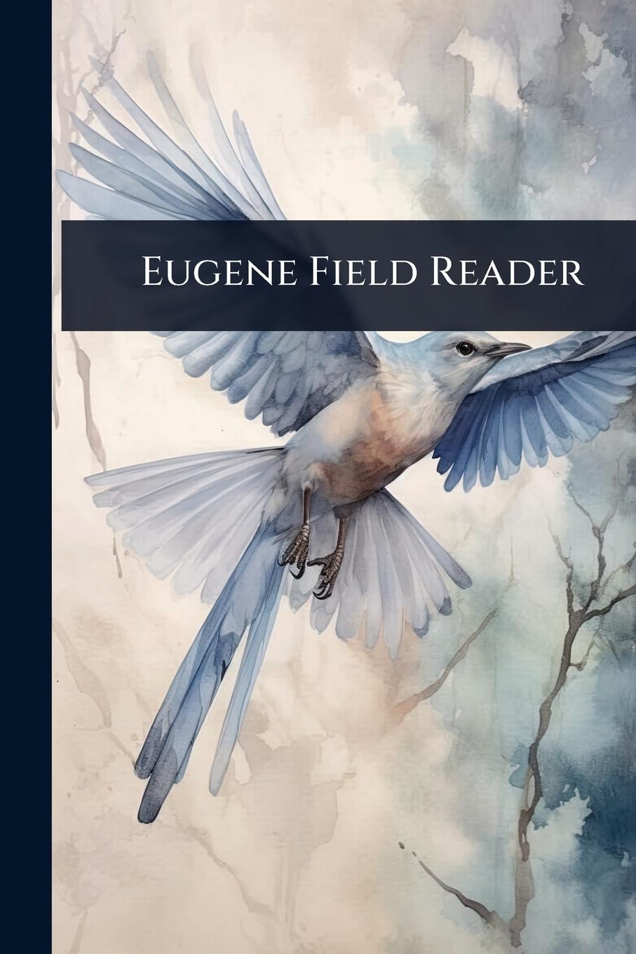 Kniha Eugene Field Reader 