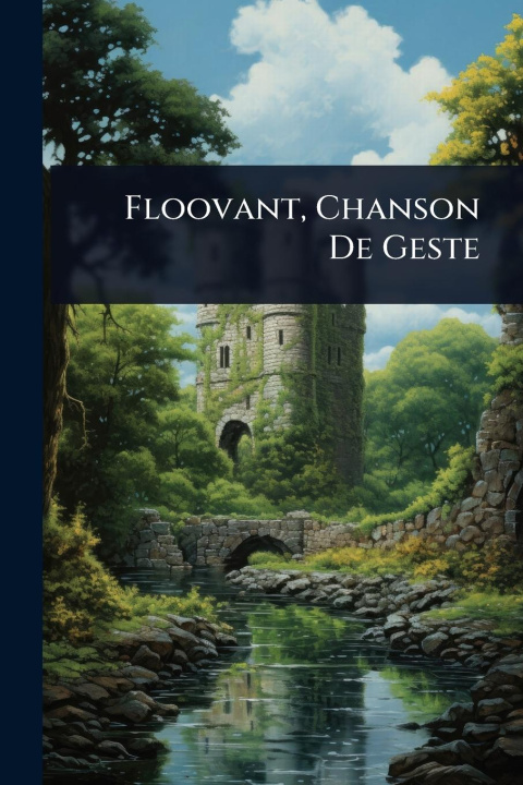 Knjiga Floovant, Chanson De Geste 