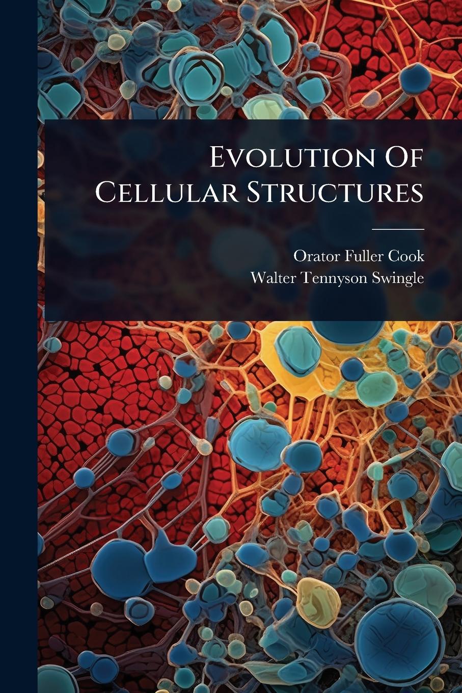 Kniha Evolution Of Cellular Structures 