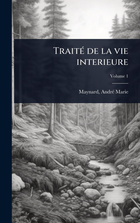 Kniha TraitÃ(c) de la vie interieure 
