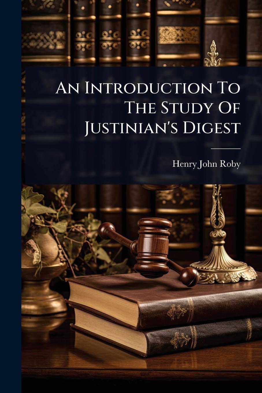 Kniha An Introduction To The Study Of Justinian's Digest 