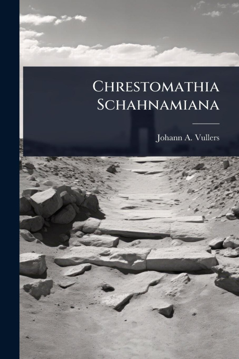 Kniha Chrestomathia Schahnamiana 