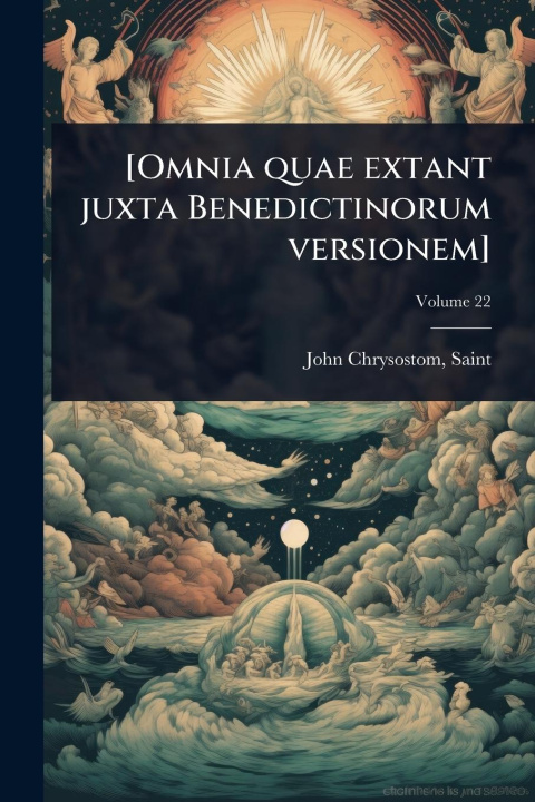 Kniha [Omnia quae extant juxta Benedictinorum versionem] 