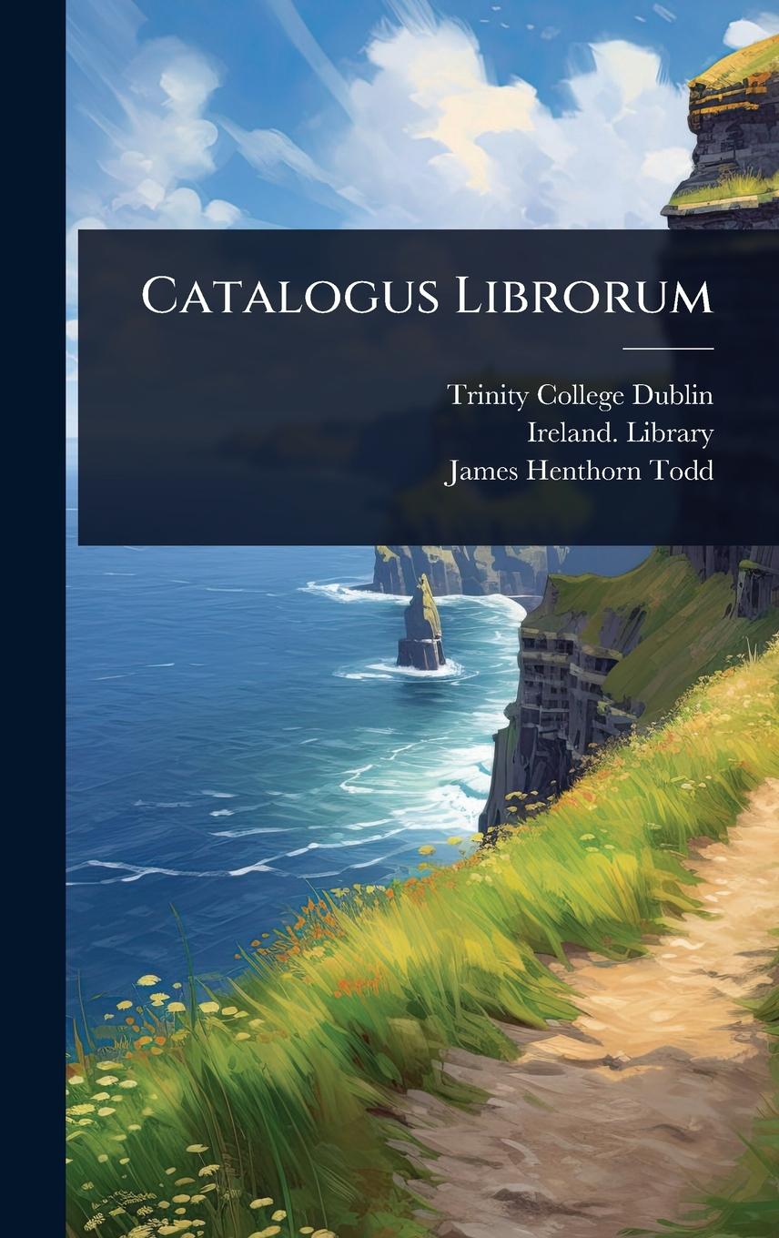 Kniha Catalogus Librorum Ireland) Library
