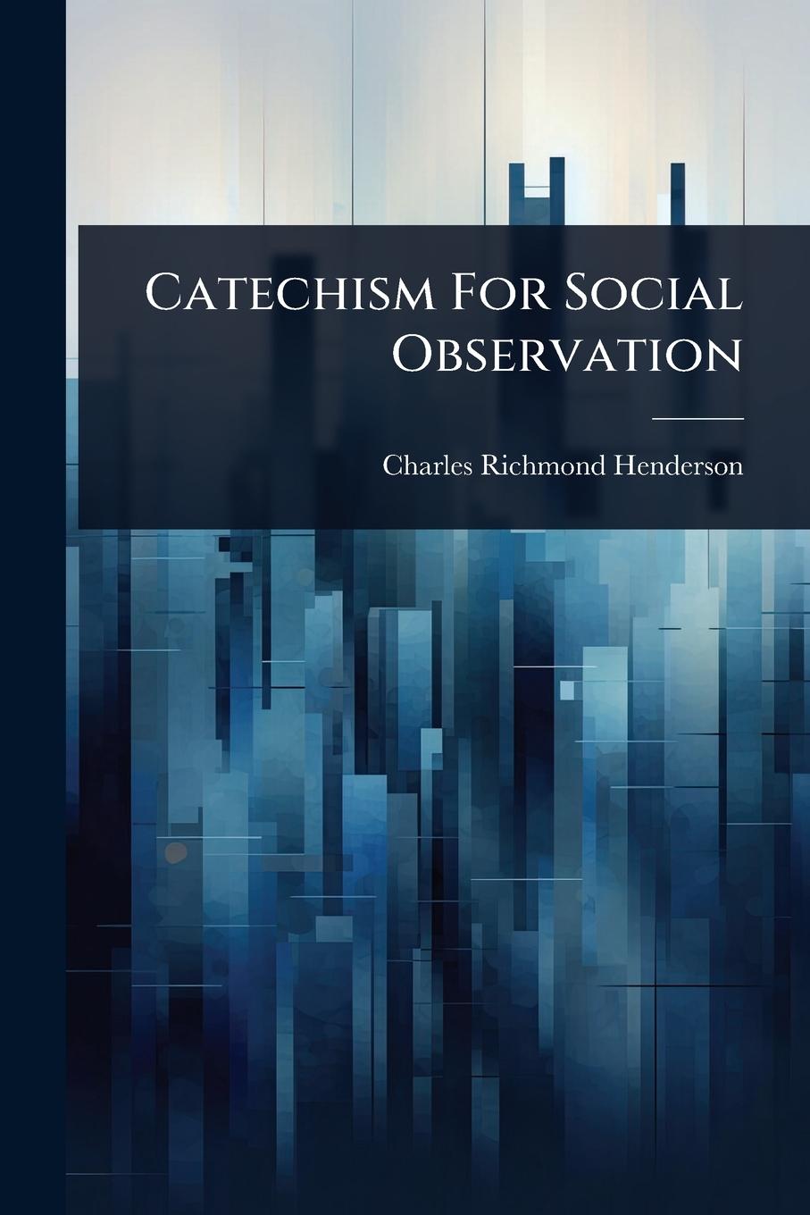 Kniha Catechism For Social Observation 