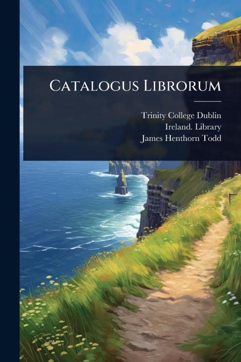 Kniha Catalogus Librorum Ireland) Library
