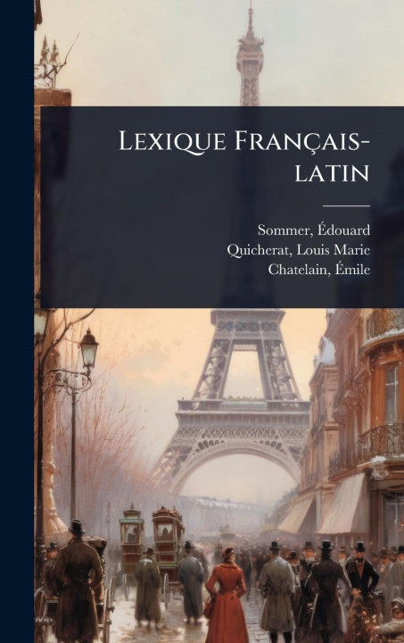 Kniha Lexique Français-latin Ã& Chatelain