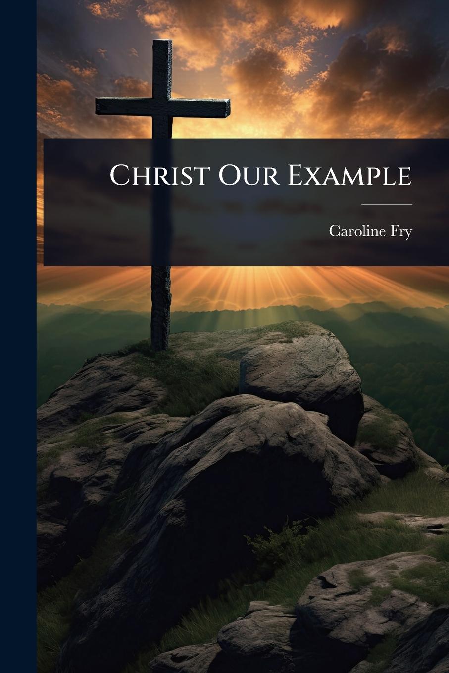 Kniha Christ Our Example 