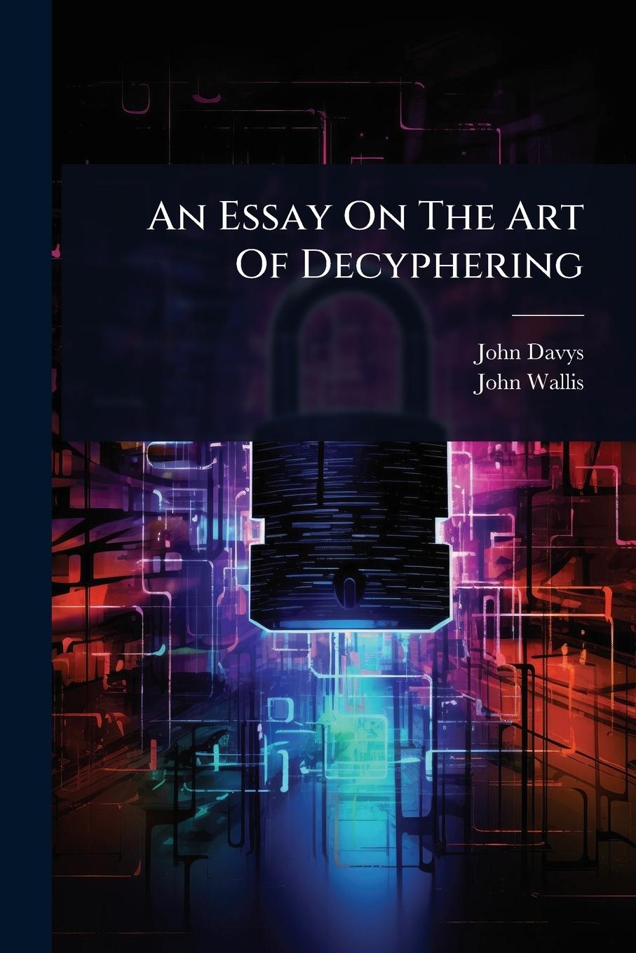 Knjiga An Essay On The Art Of Decyphering John Wallis