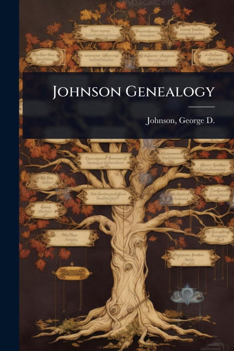 Kniha Johnson Genealogy 