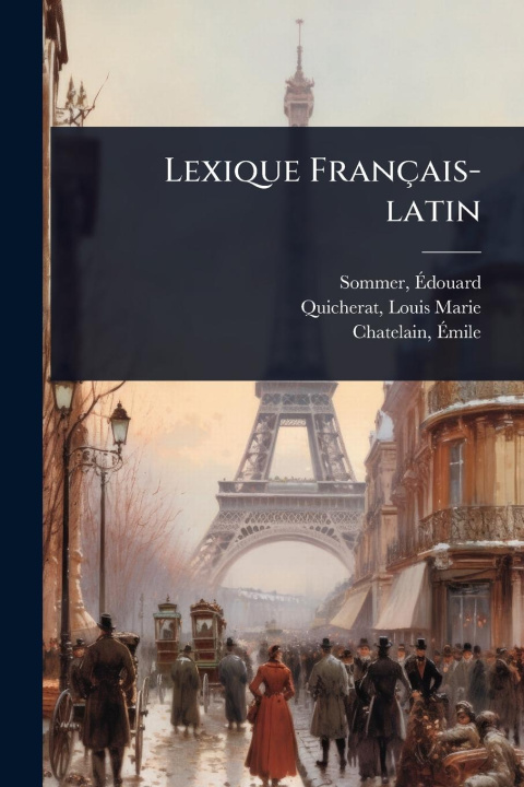 Kniha Lexique Français-latin Ã& Chatelain