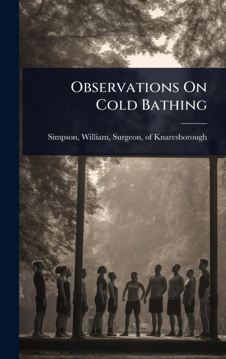 Kniha Observations On Cold Bathing 