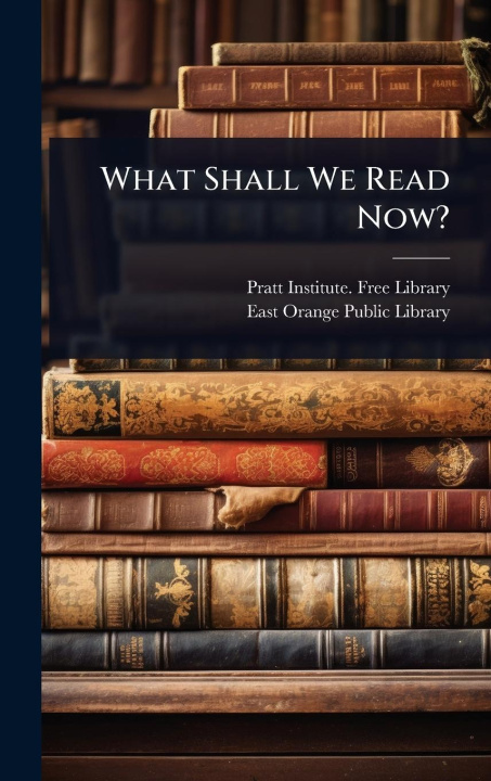 Kniha What Shall We Read Now? 