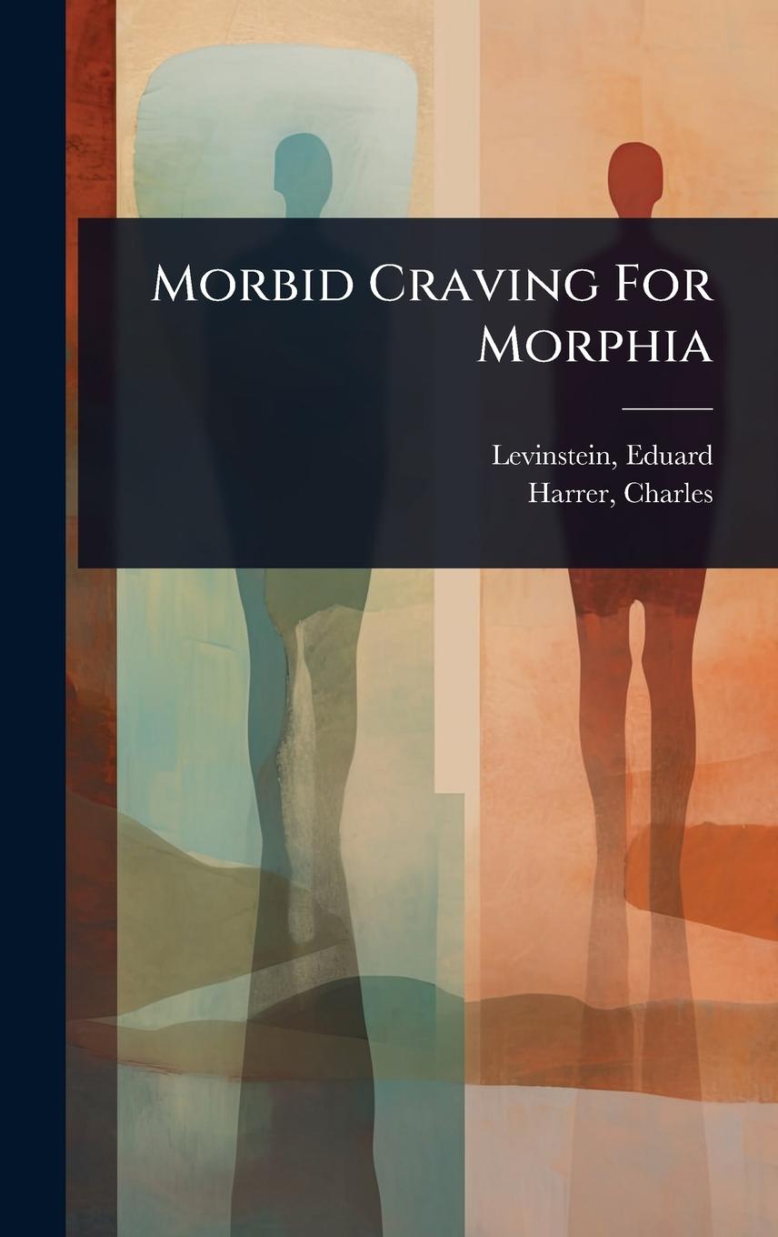 Kniha Morbid Craving For Morphia Harrer Charles