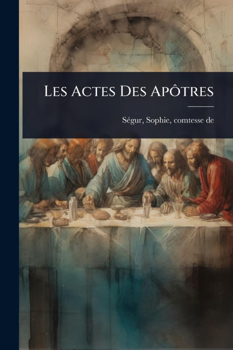 Knjiga Les Actes Des ApÃ'tres 