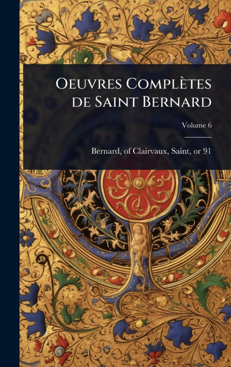 Kniha Oeuvres Complètes de Saint Bernard 