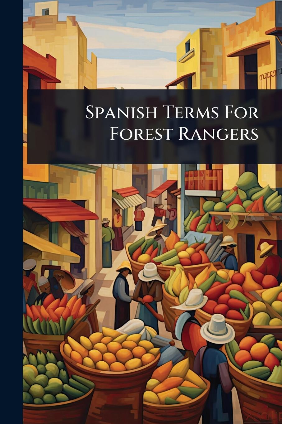 Knjiga Spanish Terms For Forest Rangers 