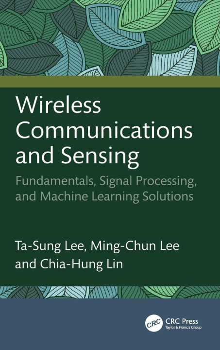 Kniha Wireless Communications and Sensing Ming-Chun Lee