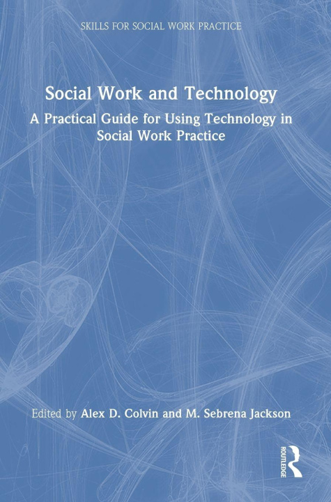 Knjiga Social Work and Technology M. Sebrena Jackson
