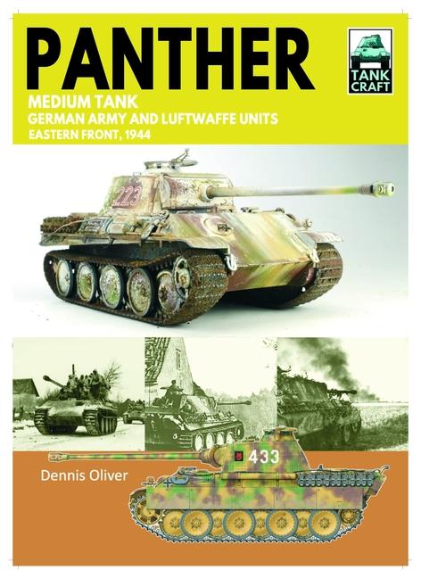 Könyv Tank Craft 46 Panther Medium Tank German Army Waffen-SS and Luftwaffe Units Dennis Oliver