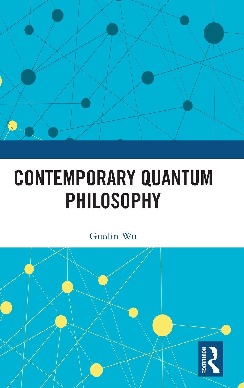 Kniha Contemporary Quantum Philosophy Guolin Wu