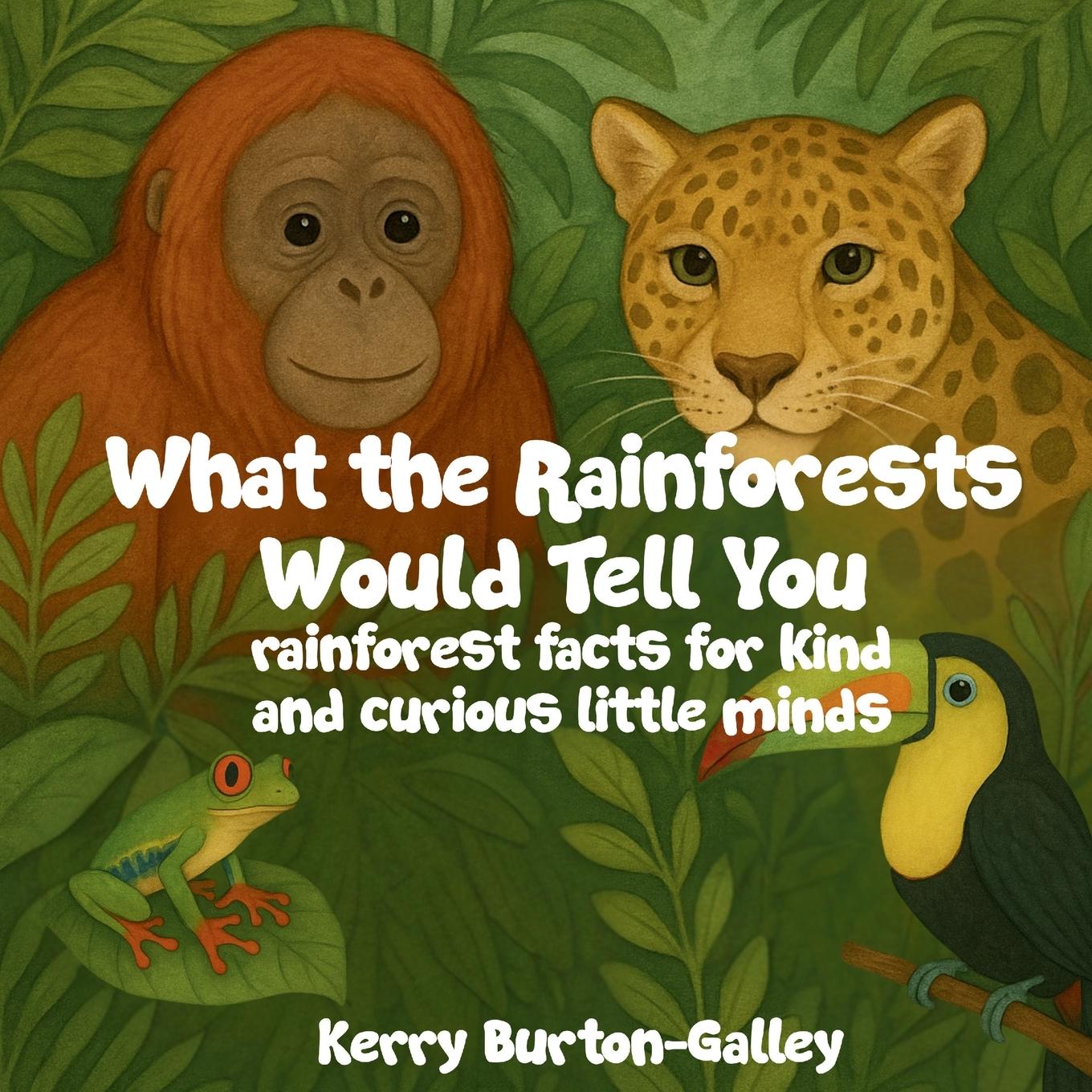 Knjiga What the Rainforests Would Tell You 