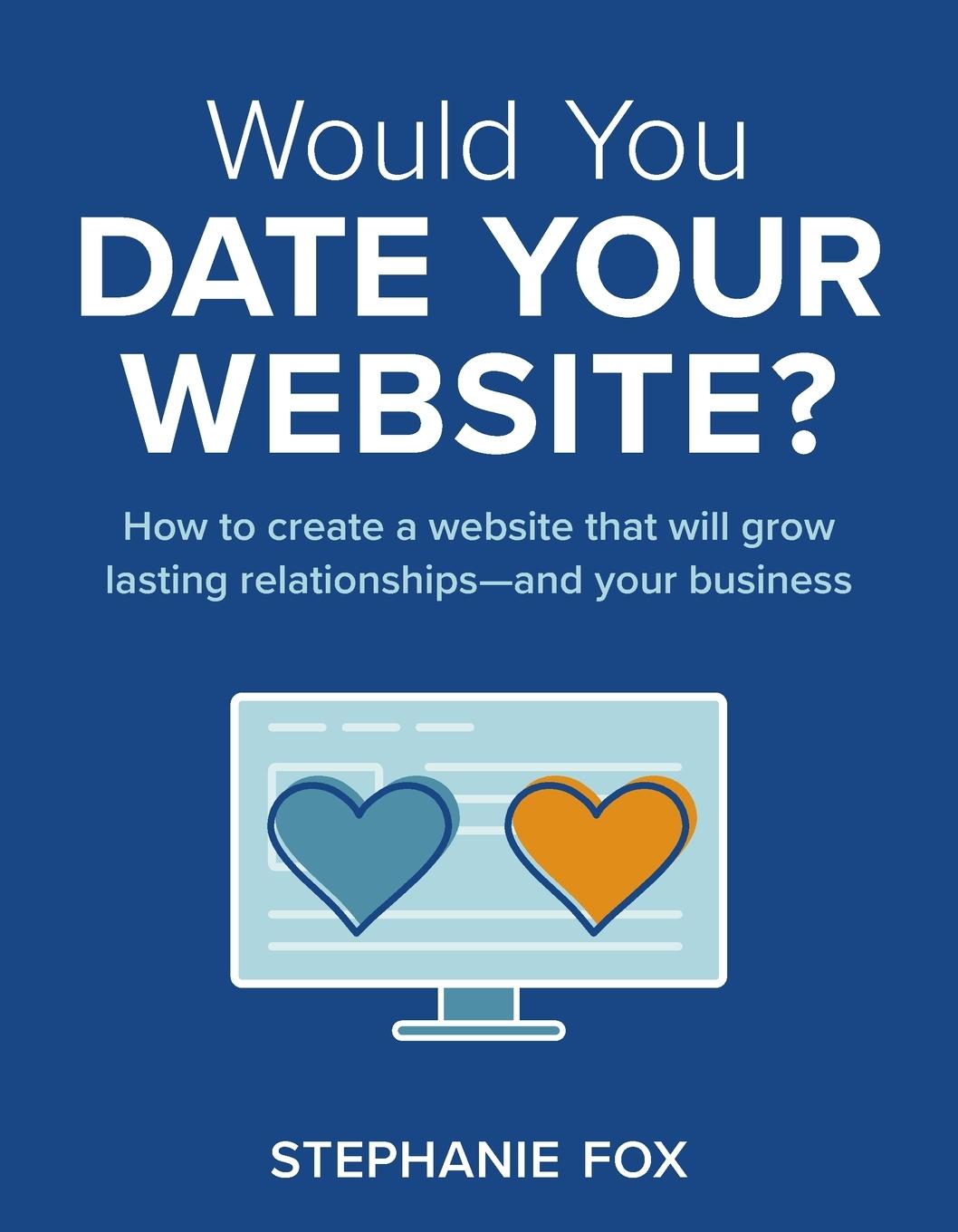 Knjiga Would You Date Your Website? 