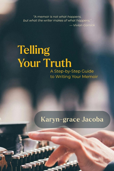Kniha Telling Your Truth Anita K Voth