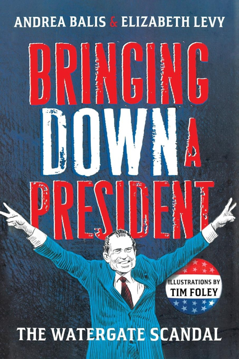 Kniha Bringing Down A President ELIZABETH LEVY